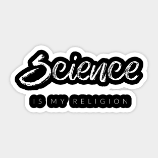 Science Is My Religion Sticker